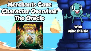 Merchants Cove Character Overview The Oracle  with Mike DiLisio [upl. by Elletsirk624]