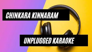 Chinkara Kinnaram Unplugged Karaoke  Thaikkudam Bridge Version  Channel AK [upl. by Oel]