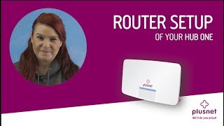 Fibre selfinstall and your HubOne  Plusnet Help [upl. by Vona]