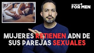 Las mujeres retienen ADN de sus parejas sexuales anteriores  Unpodcastformen 192 [upl. by Charisse]