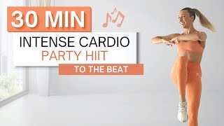 30 min CARDIO PARTY HIIT WORKOUT  To The Beat ♫  No Squats or Lunges  Fun  High Intensity [upl. by Lanrev645]