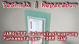 Technik 01  Reparatur  JalousieFunkempfänger JAROLIFT TDRR 01W [upl. by Galvan]