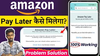 Amazon pay later thank you for your interest problem  we working towards enabling amazon pay later [upl. by Oag681]