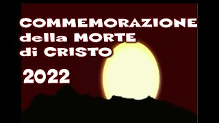 Commemorazione della Morte di Gesù Cristo 15 aprile 2022  INVITO Testimoni di Geova [upl. by Ahsinad]