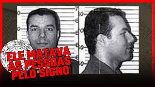 Esse serial killer TIRAVA VIDAS por causa de signo Heriberto Seda [upl. by Cahan599]