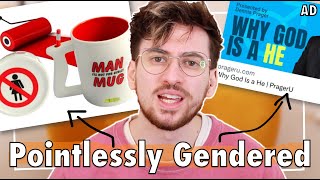 I Am Not A Unisex  Pointlessly Gendered [upl. by Ynoffit]