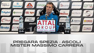 Mister Massimo Carrera  Pregara SpeziaAscoli  Ascoli Calcio [upl. by Acinorehs]