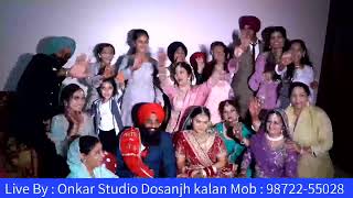 Wedding Ceremony Pavitar Singh amp Kiranjit Kaur II Live ByOnkar Studio Dosanjh Kalan M 98722 55028 [upl. by Lunnete]