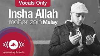 Maher Zain  Insya Allah  Insha Allah Malay  Vocals Only Lyrics [upl. by Wyndham421]