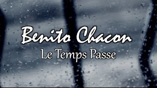 Benito Chacon  Le Temps Passe Clip HD  Rap 2015 [upl. by Origra]