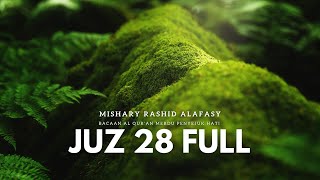 Juz 28 Full  Mishary Rasyid Al Afasy [upl. by Bail107]