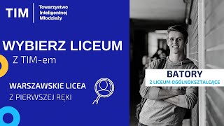 Wybierz Liceum z TIM  II LO im S Batorego w Warszawie [upl. by Uhsoj]