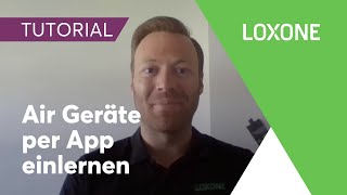 Air Geräte über die App einlernen  Loxone Tutorial  2020 HD [upl. by Logan]