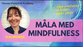 ALLA Kan MÅLA  Grunderna  Måla i Akryl och Vattenfärg  Inklusive MEDITATION amp MINDFULNESSÖVNING [upl. by Kurland]