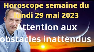 Astrologie Horoscope du lundi 29 mai 2023 [upl. by Esile927]