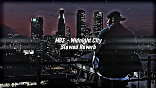 M83  Midnight City Slowed Reverb  Beatsify [upl. by Einnoc]