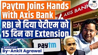 Paytm Partners with Axis Bank to Settle Merchant Payments  Paytm Crisis  UPSC GS3 [upl. by Acireit652]