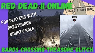 RDR2O BARDS CROSSING TREASURE GLITCH WITH PRESTIGIOUS BOUNTY [upl. by Anurag]