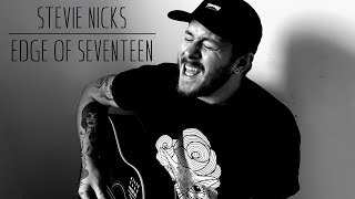 Edge of Seventeen  Stevie Nicks  Acoustic Cover [upl. by Von]