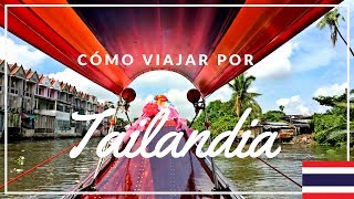 CÓMO VIAJAR POR TAILANDIA [upl. by Oznofla656]