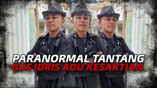 LIVE  PARANORMAL SOK SAKTI MENANTANG GUS IDRIS ADU KESAKTIAN [upl. by Murage]