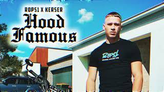 ROPS1  HOOD FAMOUS feat KERSER [upl. by Gernhard]