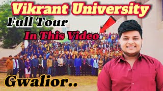 VIKRANT UNIVERSITY GWALIOR ।। Full Tour In This Video 🤟।। vlogs [upl. by Aratal]