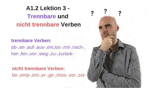 Deutschkurs A12 Lektion 3  Trennbare und nicht trennbare Verben [upl. by Sioux]