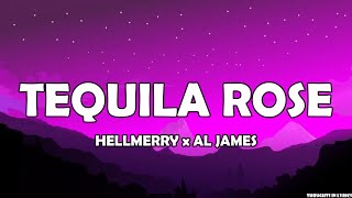 HELLMERRY x Al James  Tequila Rose Lyrics [upl. by Enifesoj]