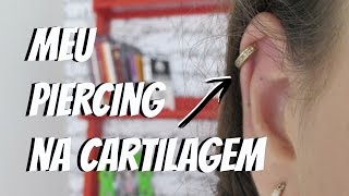 MEU PIERCING NA CARTILAGEM [upl. by Leffert]