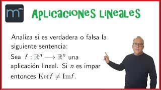 Cuestión sobre aplicaciones lineales Kerf e Imf núcleo e imagen de aplicación lineal endomorfismo [upl. by Amalee106]