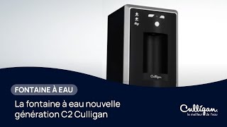 La fontaine à eau nouvelle génération C2 Culligan une eau pure tout simplement [upl. by Sarina104]