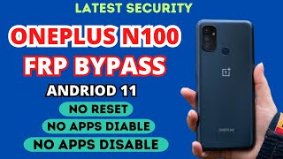 New Solution Oneplus N100 frp bypass andriod 11  No Apps disable  No Reset [upl. by Notlek]