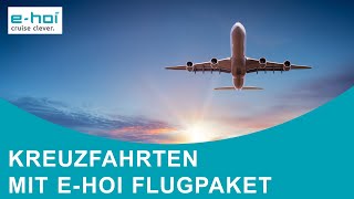 ehoi Kreuzfahrtpakete inklusive Flug zu attraktiven Preisen sicher amp unkompliziert ✈️ [upl. by Nottarts524]