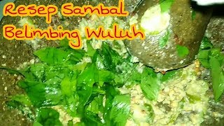 Resep dan Cara Membuat Sambal Belimbing Wuluh [upl. by Harriot892]