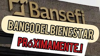 🔴 BANSEFI SERÁ LLAMADO BANCO DEL BIENESTAR  HASTA CAMBIAR ESTRUCTURA OPERATIVA 🔴 [upl. by Novrej]