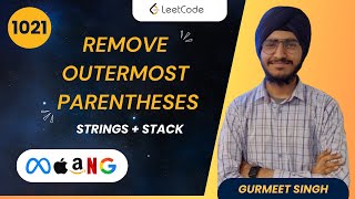 1021 Remove Outermost Parentheses  Leetcode  Easy Problem  Strings  Stacks  Counter Approach [upl. by Hermann]