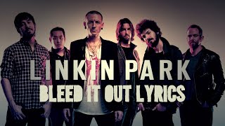 Linkin park  Bleed it out  Lyrics [upl. by Stambaugh469]