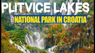 PLITVICE LAKES NATIONAL PARK IN CROATIA [upl. by Carlene]