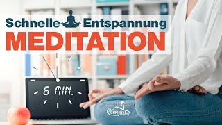 Schnelle Entspannung  6 MinutenMeditation bei Stress [upl. by Handy]