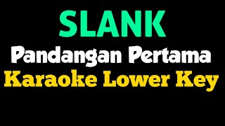 Slank Pandangan Pertama Karaoke Normal Key [upl. by Nyleek]