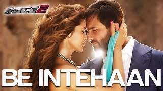 Be Intehaan  Atif amp Sunidhi  Saif Ali Khan amp Deepika Padukone  Race 2 [upl. by Viridi]