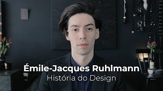 ÉmileJacques Ruhlmann  História do Design [upl. by Devora108]