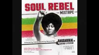 Part1 Soul Rebel mixtape  by Raggadikal Sound [upl. by Anelegna816]