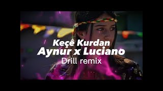 Kurdish X Luciano Drill Remix „Keçe Kurdan“ [upl. by Gen]