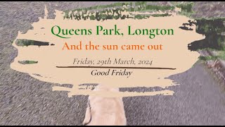 Queens Park Longton Stoke On Trent Good Friday and the Sun Came Out 29th March 2024 [upl. by Clea]