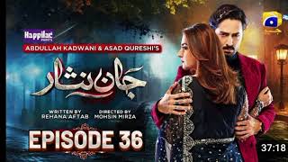 Jaan Nisar Full Episode 36 Eng Sub  24rd July 2024  Jaan Nisar Ep 36  Jaan Nisar 36 Review [upl. by Tail]