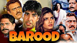 Barood  बारूद  Full Hindi Movie  Akshay Kumar Raveena Tandon Rakhee G Amrish Puri  Pramod C [upl. by Eada232]