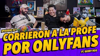 Anecdotario 221  Corrieron a la profesora por OnlyFans fT gerryrod [upl. by Ori]