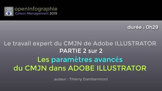 AI  Travail Expert CMJN Illustrator  partie 2 sur 2  2019  Adobe  profils CMYK Euroscale amp US [upl. by Dinsmore]